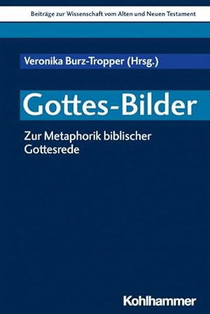 Seller image for Gottes-Bilder : Zur Metaphorik biblischer Gottesrede for sale by AHA-BUCH GmbH