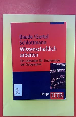 Bild des Verkufers fr Wissenschaftlich arbeiten. Ein Leitfaden fr Studierende der Geographie. zum Verkauf von biblion2