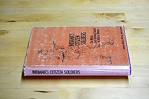 Bild des Verkufers fr Indiana's Citizen Soldiers: The Militia and National Guard in Indian History zum Verkauf von HALCYON BOOKS