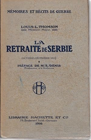 Imagen del vendedor de La retraite de Serbie : octobre-decembre 1915 a la venta por Romanord