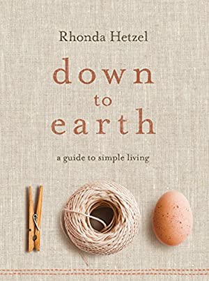 Seller image for DOWN TO EARTH A Guide to Simple Living for sale by Librovicios