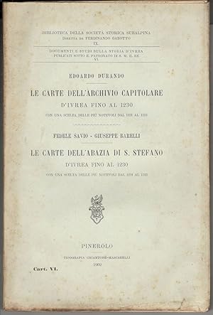 Le carte dell'Archivio Capitolare d'Ivrea fino al 1230. Con una scelta delle più notevoli dal 123...