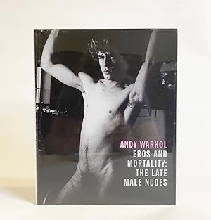 Seller image for Andy Warhol: Eros and Mortality: The Late Male Nudes for sale by Exquisite Corpse Booksellers