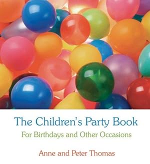 Seller image for The Children's Party Book: For Birthdays and Other Occasions for sale by WeBuyBooks