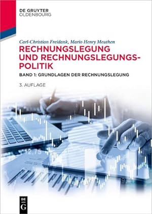 Bild des Verkufers fr Rechnungslegung und Rechnungslegungspolitik : Band 1: Grundlagen der Rechnungslegung zum Verkauf von AHA-BUCH GmbH