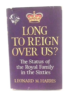 Immagine del venditore per Long to Reign Over Us? venduto da World of Rare Books