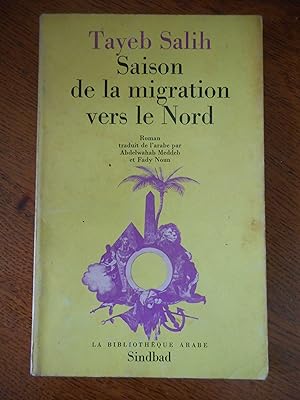 Seller image for Saison de la migration vers le nord - Roman traduit de l'arabe par Abdelwahab Meddeb et Fady Noun for sale by Frederic Delbos