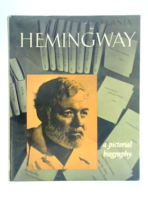 Bild des Verkufers fr Hemingway: A Pictorial Biography zum Verkauf von World of Rare Books