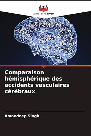 Bild des Verkufers fr Comparaison hmisphrique des accidents vasculaires crbraux zum Verkauf von moluna