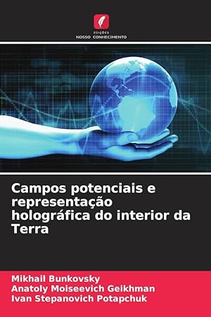 Seller image for Campos potenciais e representao hologrfica do interior da Terra for sale by moluna
