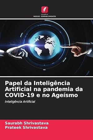 Image du vendeur pour Papel da Inteligncia Artificial na pandemia da COVID-19 e no Agesmo mis en vente par moluna