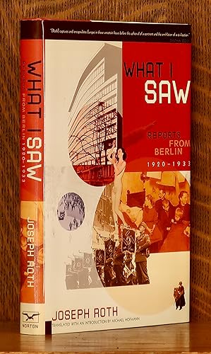 WHAT I SAW REPORTS FROM BERLIN 1920-1933