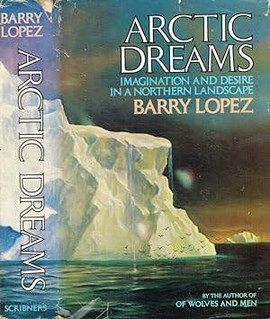 Bild des Verkufers fr Arctic dreams Imagination and desire in a northern landscape zum Verkauf von Biblioteca di Babele