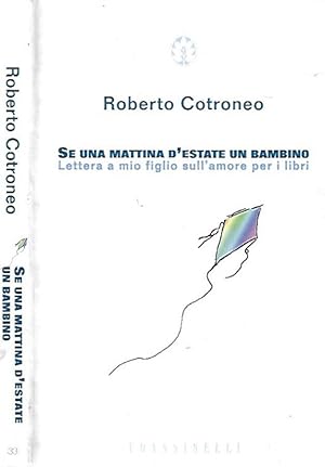 Seller image for Se una mattina d'estate un bambino Lettera a mio figlio sull'amore per i libri for sale by Biblioteca di Babele