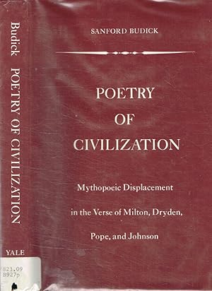 Immagine del venditore per Poetry of civilization Mythopoeic displacement in the verse of Milton, Dryden, Pope and Johnson venduto da Biblioteca di Babele