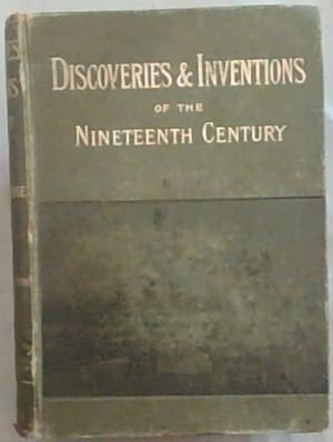 Imagen del vendedor de Discoveries and Inventions of the Nineteenth Century a la venta por Chapter 1