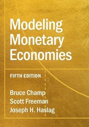 Seller image for Modeling Monetary Economies by Champ, Bruce, Freeman, Scott, Haslag, Joseph H. [Paperback ] for sale by booksXpress
