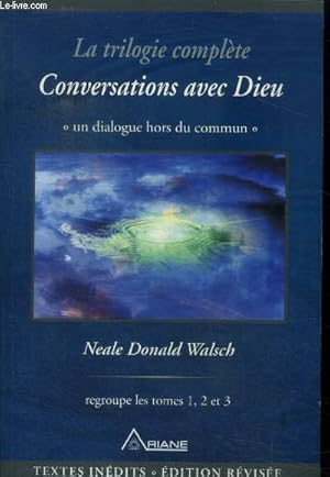 Image du vendeur pour La trilogie complte . Conversations avec Dieu . Un dialogue hors du commun mis en vente par Le-Livre