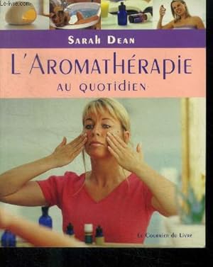 Image du vendeur pour L'aromathrapie au quotidien mis en vente par Le-Livre