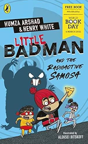 Imagen del vendedor de Little Badman and the Radioactive Samosa: World Book Day 2021 a la venta por WeBuyBooks