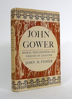 John Gower: Moral Philosopher and Friend of Chaucer