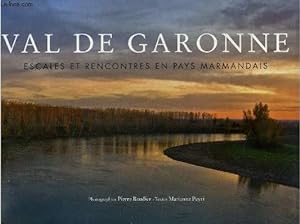 Seller image for Val De Garonne. Escales et rencontres en pays marmandais for sale by Le-Livre