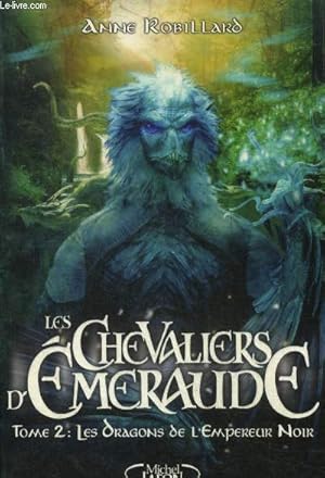 Image du vendeur pour Les chevaliers d'Emeraude Tome 2: Les dragons de l'empereur noir mis en vente par Le-Livre