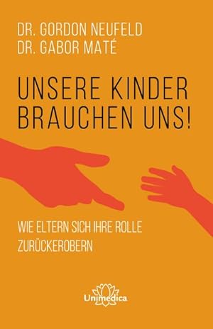 Seller image for Unsere Kinder brauchen uns for sale by Rheinberg-Buch Andreas Meier eK