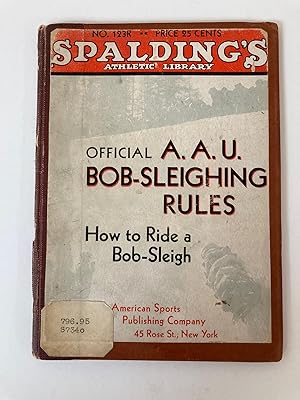 OFFICIAL BOB-SLEIGHING RULES. HOW TO RIDE A BOB-SLEIGH