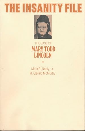 The Insanity File: The Case of Mary Todd Lincoln