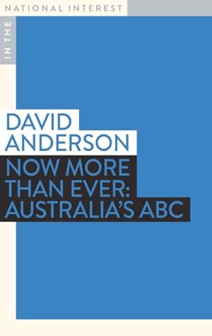 Bild des Verkufers fr Now More Than Ever : Australia's ABC zum Verkauf von GreatBookPrices