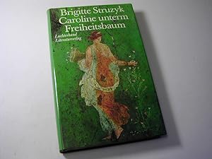 Seller image for Caroline unterm Freiheitsbaum : Ansichtssachen for sale by Antiquariat Fuchseck