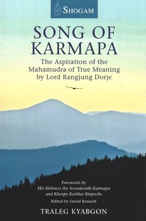 Image du vendeur pour Song of Karmapa : The Aspiration of the Mahamudra of True Meaning by Lord Rangung Dorje mis en vente par GreatBookPrices