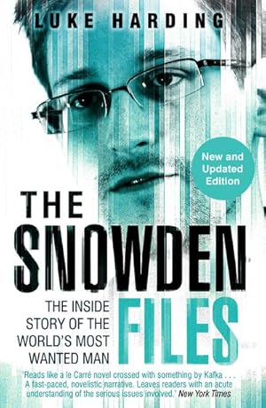 Immagine del venditore per The Snowden Files : The Inside Story of the World's Most Wanted Man venduto da AHA-BUCH GmbH