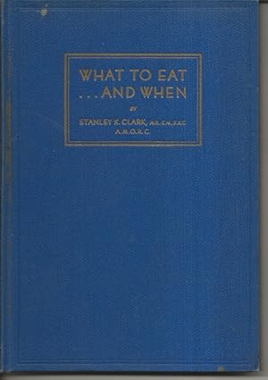 Imagen del vendedor de What To Eat - And When a la venta por Alan Newby