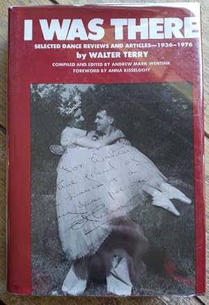Imagen del vendedor de I Was There Selected Dance Reviews & Articles, 1936-1976 a la venta por Structure, Verses, Agency  Books