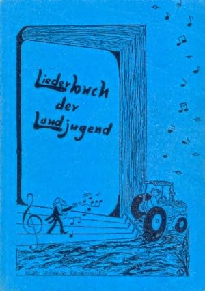 Liederbuch der Landjugend ;.
