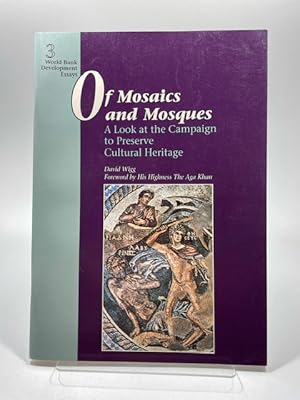 Bild des Verkufers fr Of Mosaics and Mosques: A Look at the Campaign to Preserve Cultural Heritage (World Bank Development Essays~3) zum Verkauf von BookEnds Bookstore & Curiosities