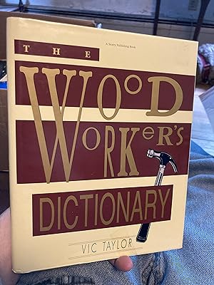 Seller image for The Wood Worker's Dictionary for sale by A.C. Daniel's Collectable Books