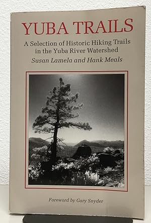 Seller image for Yuba Trails A Selection of Historic Hiking Trails in the Yuba River Watershed for sale by Nick of All Trades