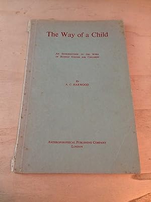 Immagine del venditore per The Way of a Child: An Introduction to the Work of Rudolf Steiner for Children venduto da Dreadnought Books