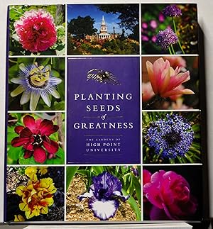 Planting Seeds of Greatness: The Gardens of High Point University