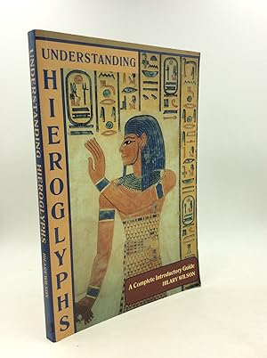 Seller image for UNDERSTANDING HIEROGLYPHICS: A Complete Introductory Guide for sale by Kubik Fine Books Ltd., ABAA