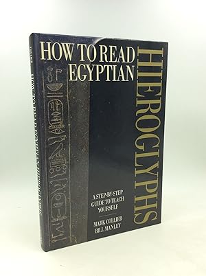 HOW TO READ EGYPTIAN HIEROGLYPHICS: A Step-by-Step Guide to Teach Yourself