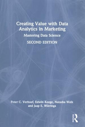 Bild des Verkufers fr Creating Value with Data Analytics in Marketing : Mastering Data Science zum Verkauf von GreatBookPricesUK