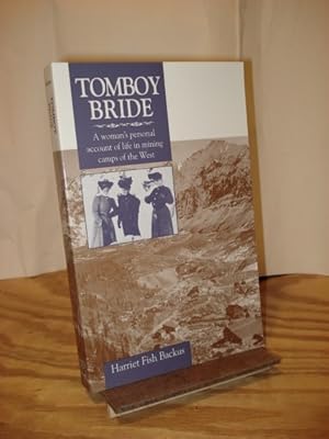 Seller image for Tomboy Bride: A Woman's Personal Account of Life in Mining Camps of the West for sale by Henniker Book Farm and Gifts