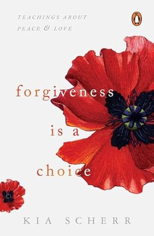 Image du vendeur pour Forgiveness Is a Choice: Teachings about Peace and Love by Scherr, Kia [Paperback ] mis en vente par booksXpress