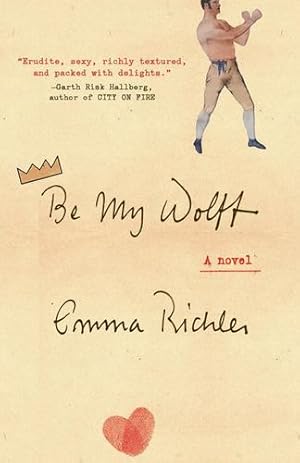 Seller image for Be My Wolff: A novel by Richler, Emma [Paperback ] for sale by booksXpress