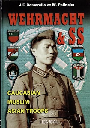 Seller image for WEHRMACHT & SS : CAUCASIAN, MUSLIM, ASIAN TROOPS for sale by Paul Meekins Military & History Books
