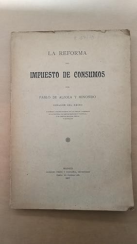 Seller image for La reforma del impuesto de consumos . for sale by LIBRERIA ANTICUARIA LUCES DE BOHEMIA